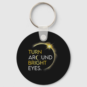 Solar Eclipse 2024 Turn Around Bright Eyes Totalit Key Ring