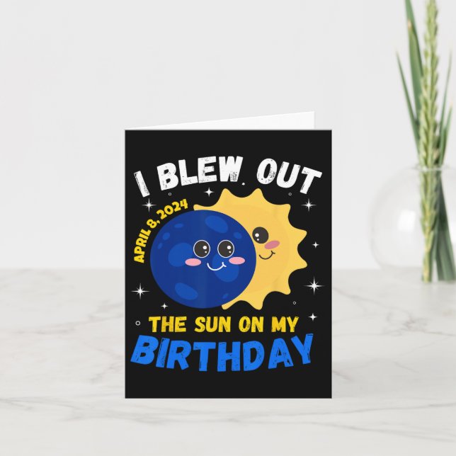 Solar Eclipse 4.08.24 Birthday Funny Quote Totalit Card (Front)