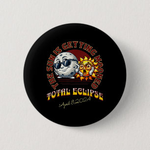 Solar Eclipse April 2024 Sun Is Getting Mooned 6 Cm Round Badge