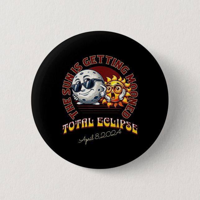 Solar Eclipse April 2024 Sun Is Getting Mooned  6 Cm Round Badge (Front)