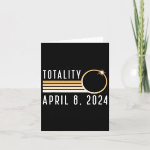 Solar Eclipse April 8 2024 Totality Solar Eclipse  Card