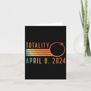 Solar Eclipse April 8 2024 Totality Solar Eclipse  Card