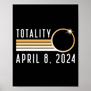 Solar Eclipse April 8 2024 Totality Solar Eclipse Poster