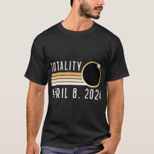 Solar Eclipse April 8 2024 Totality Solar Eclipse  T-Shirt