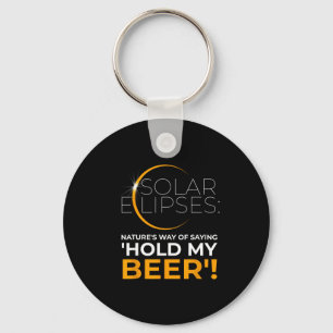 Solar Eclipse Beer Saying Humor Key Ring