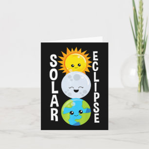 Solar Eclipse For Adults Toddlers And Kids Card