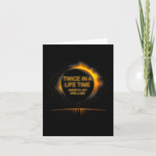 Solar Eclipse Fun Twice In Lifetime 2024 Solar Ecl Card
