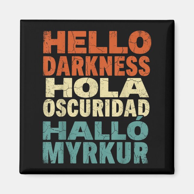 Solar Eclipse Hello Darkness Multilingual Magnet (Front)