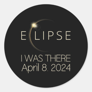 Solar Eclipse I Was There April 8 2024 Total Solar Classic Round Sticker