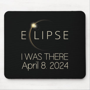 Solar Eclipse I Was There April 8 2024 Total Solar Mouse Pad