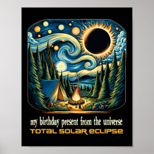 Solar Eclipse My Birthday Present From The Univers Poster