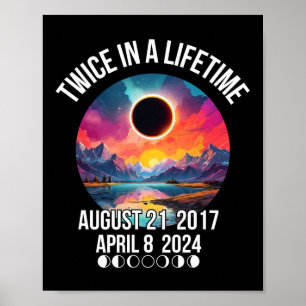 Solar Eclipse Tee Twice In A Lifetime April 08 Apr Poster