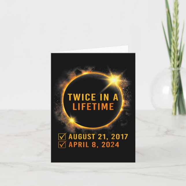 Solar Eclipse Twice In Lifetime 2024 Solar Eclipse Card (Front)
