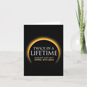 Solar Eclipse Twice In Lifetime 2024 Solar Eclipse Card