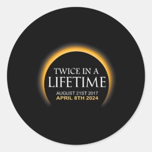 Solar Eclipse Twice In Lifetime 2024 Solar Eclipse Classic Round Sticker