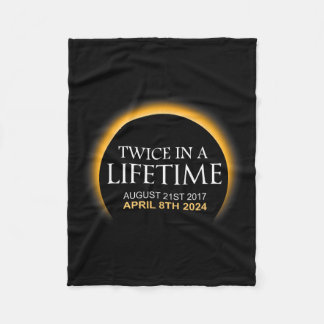 Solar Eclipse Twice In Lifetime 2024 Solar Eclipse Fleece Blanket