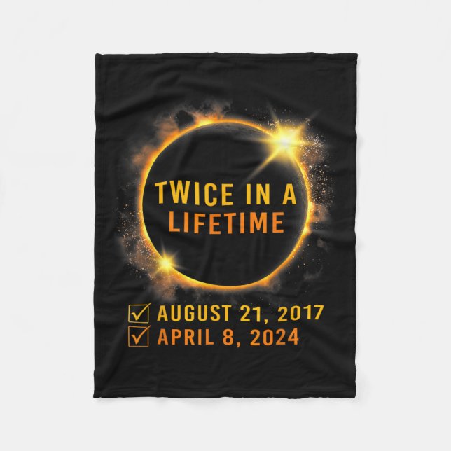 Solar Eclipse Twice In Lifetime 2024 Solar Eclipse Fleece Blanket (Front)