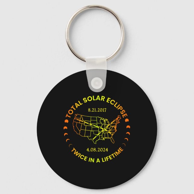 Solar Eclipse Twice In Lifetime 2024 Total Solar E Key Ring (Front)
