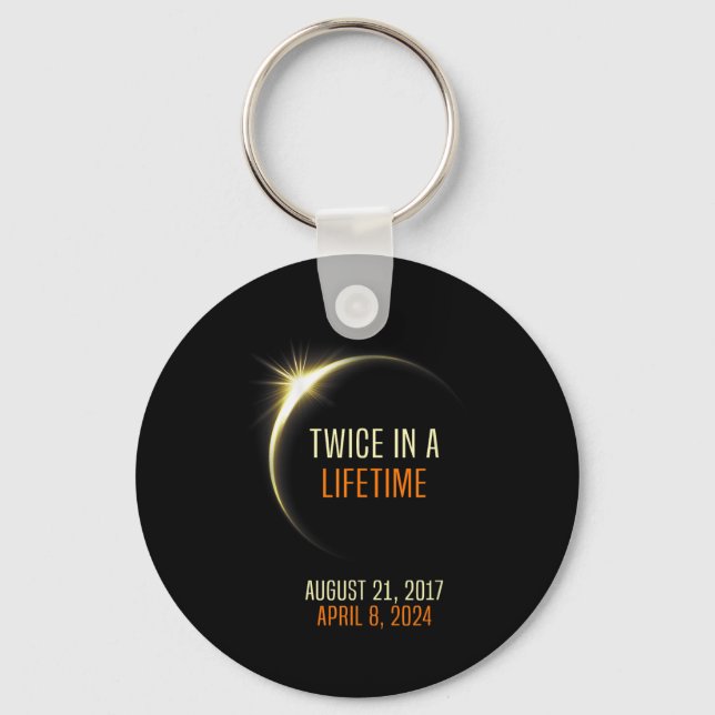 Solar Eclipse Twice In Lifetime 2024 Total Solar E Key Ring (Front)