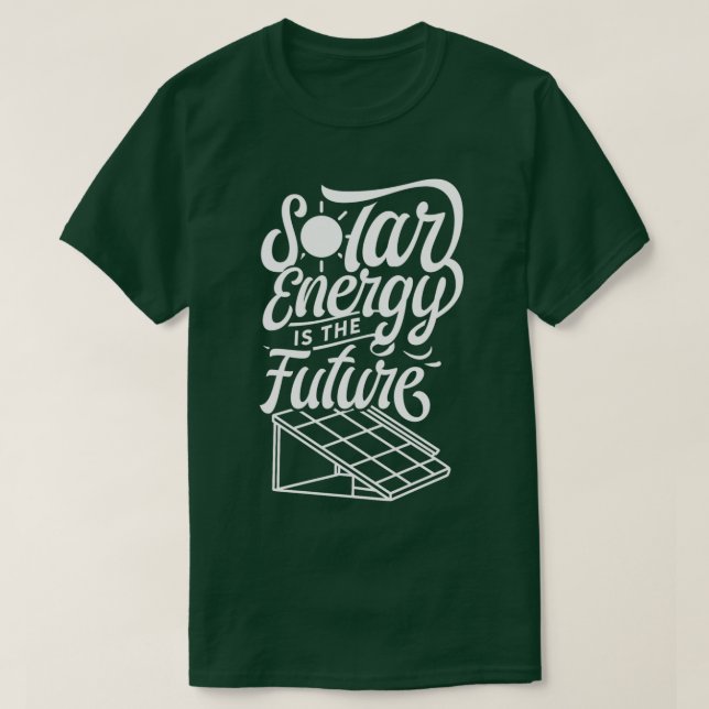 Solar energy is the future 1 T-Shirt (Design Front)