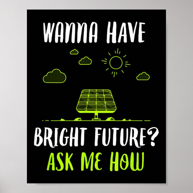 Solar Energy Solar Panels Bright Future Funny Sola Poster (Front)