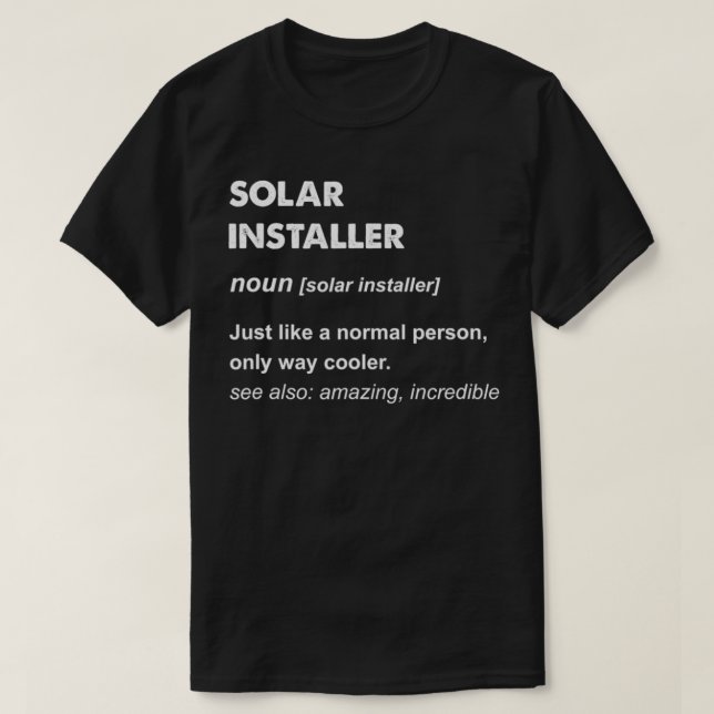 Solar Installer  T-Shirt (Design Front)