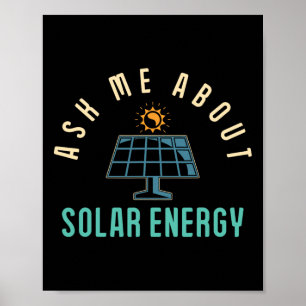 Solar Panel Ask Me About Solar Energy Solar Power Poster