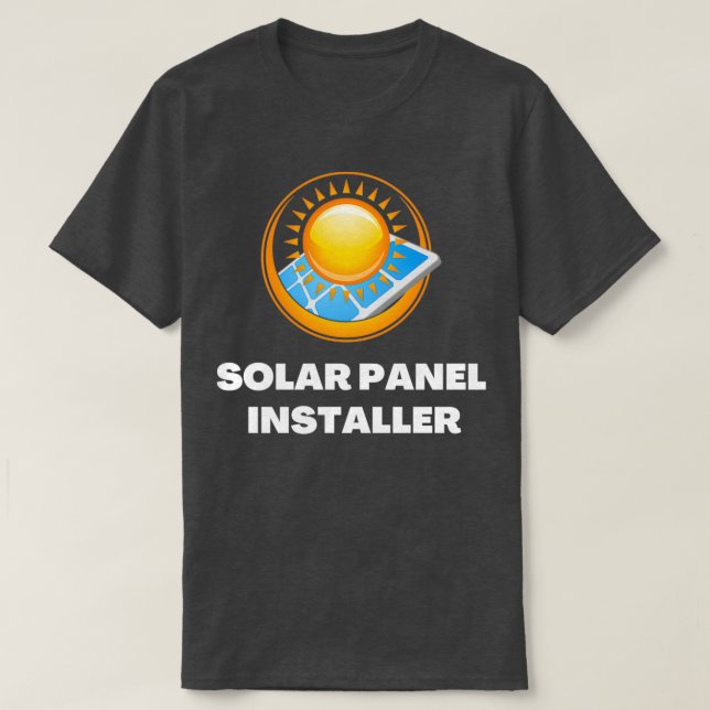 Solar Panel Installer Green Renewable Energy T-Shirt (Design Front)