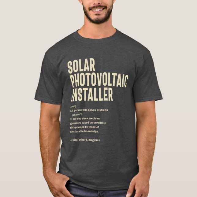 Solar Photovoltaic Installer Gift Funny Job Title T-Shirt (Front)