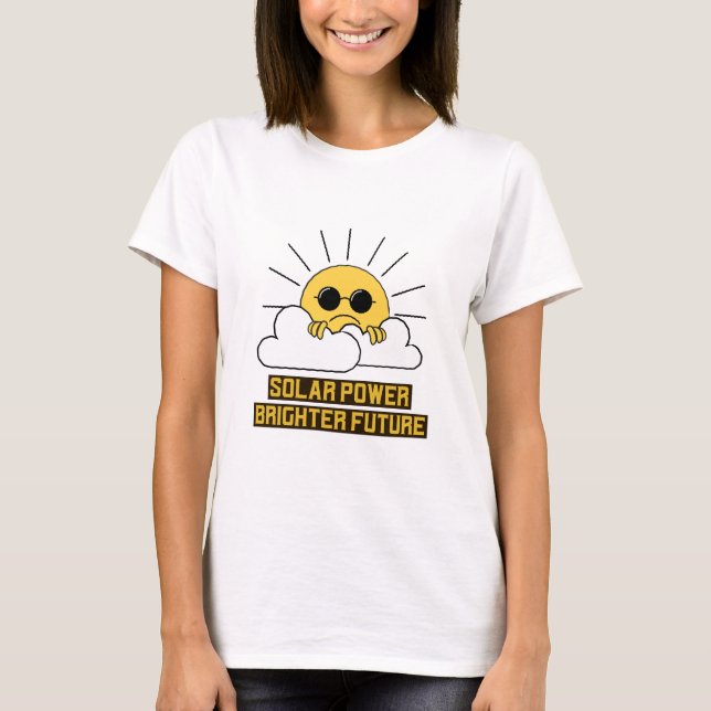 Solar power, brighter future Green Energy T-Shirt (Front)