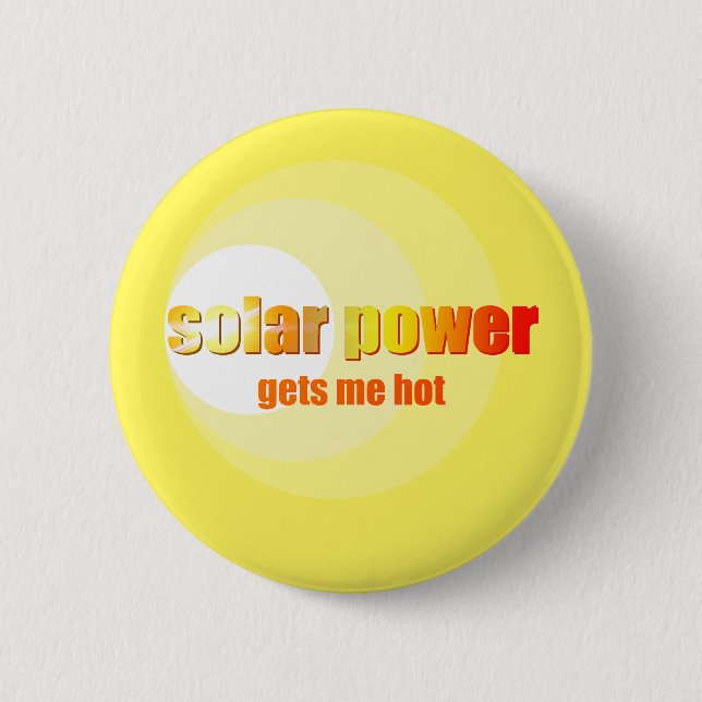 Solar Power Hot! 6 Cm Round Badge (Front)
