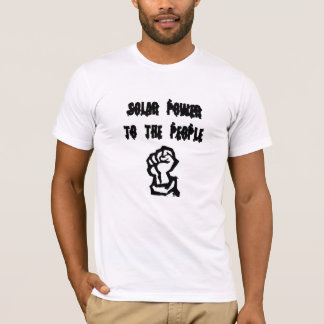 SOLAR POWER TO THE PEOPLE T-Shirt
