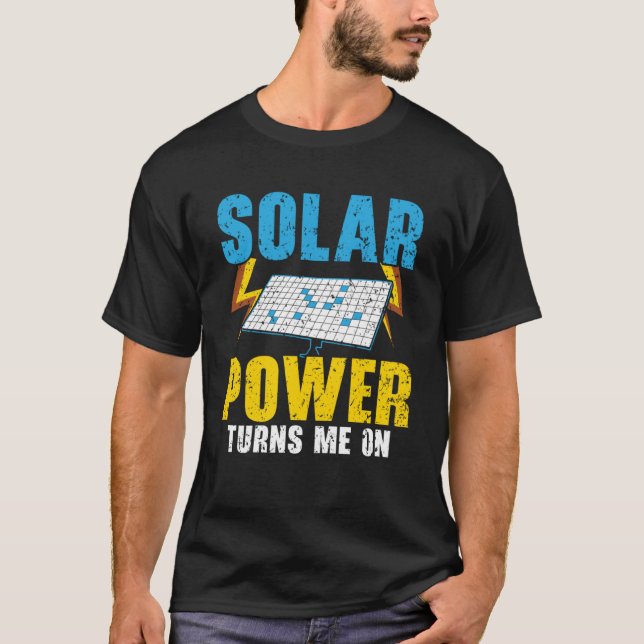 Solar Power Turns Me On Renewable Energy Solar Pan T-Shirt (Front)