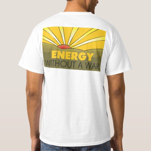 Solar Power Without War, Sustainable Environmental T-Shirt (Back)