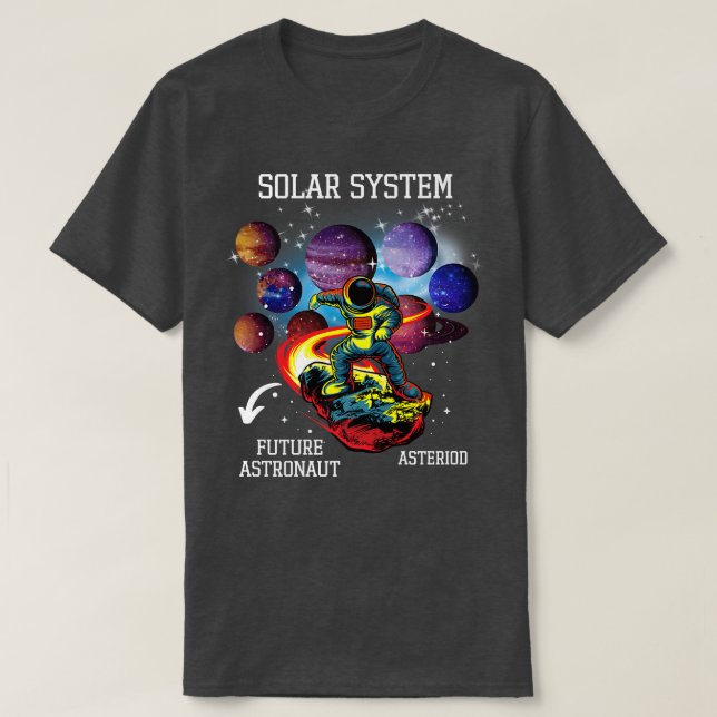 Solar System, Future Astronaut, Inspirational for  T-Shirt (Design Front)