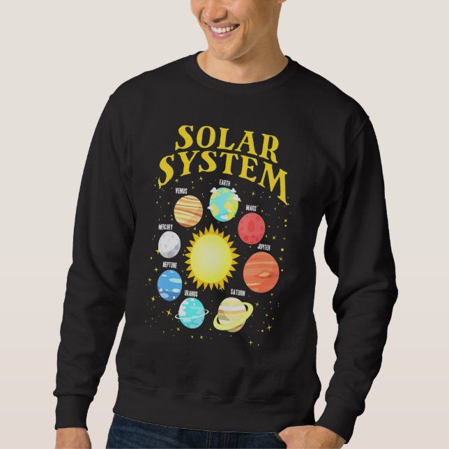Solar System With Planets Science Space Planet 1 Sweatshirt (Front)