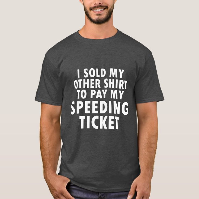 Sold for Speeding Ticket Funny Tshirt blk (Front)