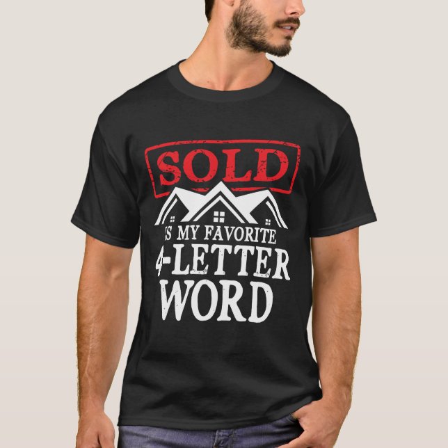 Sold is My Favourite 4 Letter Word - Real Estate T-Shirt (Front)