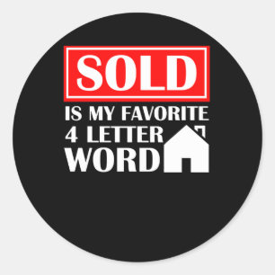 Sold Is My Favourite Letter Word Realtor Classic Round Sticker