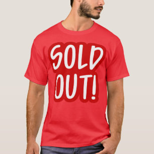 Sold Out 2 T-Shirt