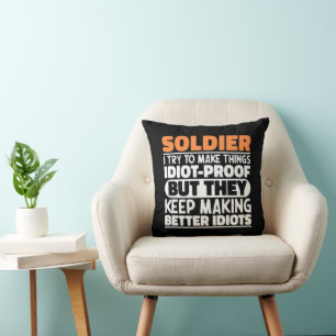 Soldier I Try To Make Things Funny Sayings Soldier Cushion