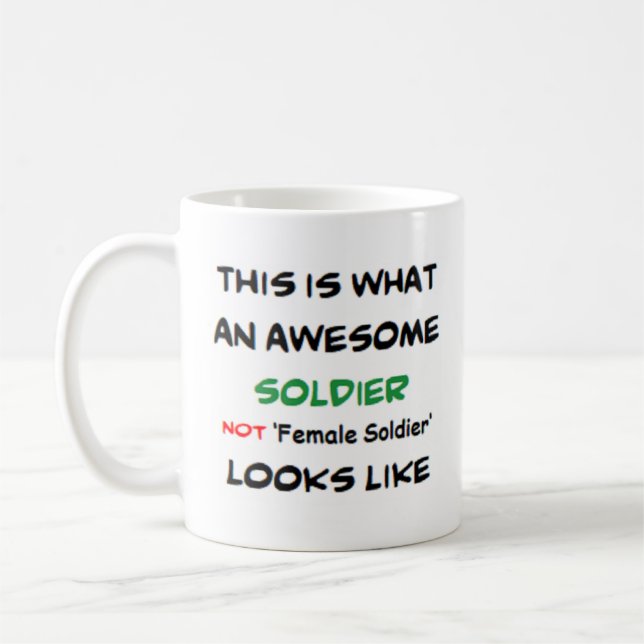 soldier not female soldier, awesome coffee mug (Left)