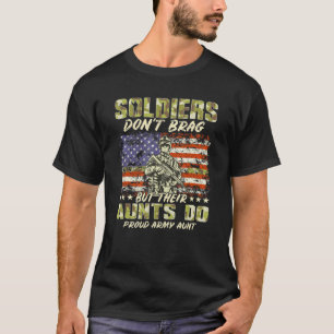 Soldiers Don't Brag - Proud Army Aunt Military Aun T-Shirt