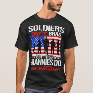 Soldiers Dont Brag Proud Army Granny Military Gran T-Shirt