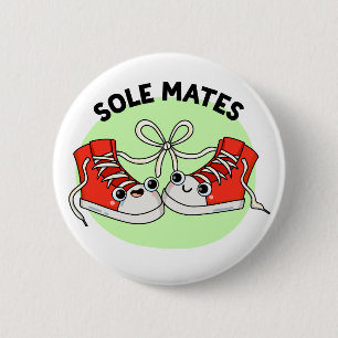 Sole Mates Cute Shoe Pun 6 Cm Round Badge