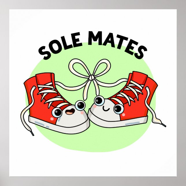 Sole Mates Funny Shoe Pun  Poster (Front)