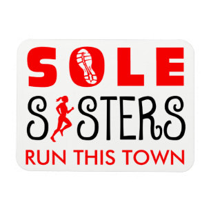 Sole Sisters Run This Town Magnet