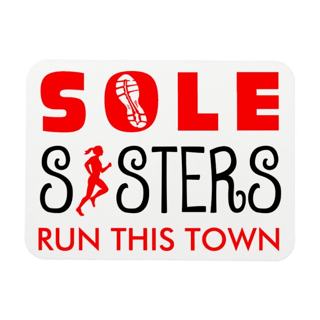 Sole Sisters Run This Town Magnet (Horizontal)