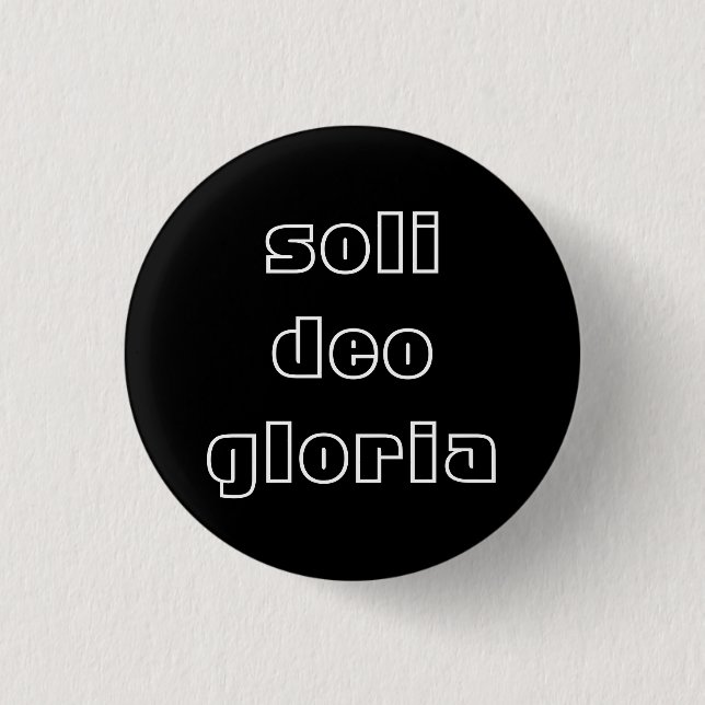 Soli Deo Gloria 3 Cm Round Badge (Front)