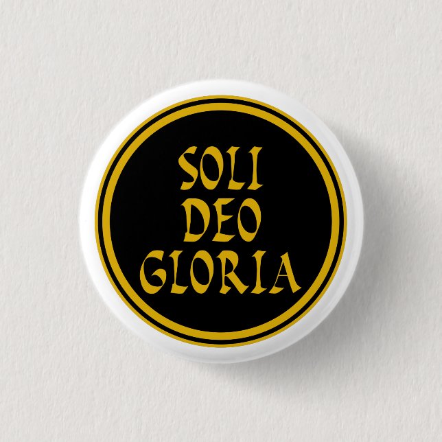 Soli Deo Gloria 3 Cm Round Badge (Front)